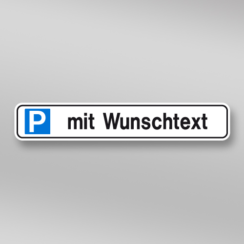 Parkplatzschild Ihr Wunschtext