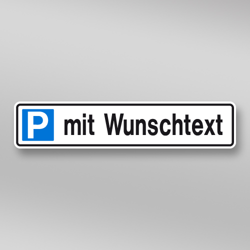 Parkplatzschild 52x11cm mit Wunschtext P01.020